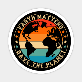 Earth Matters Save the Planet Magnet